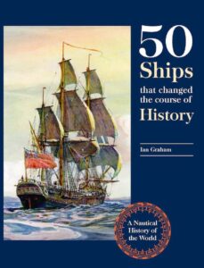 50 Ships that Changed the Course of History