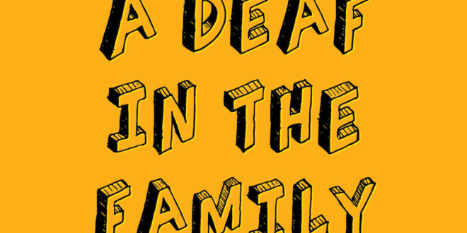 A DEAF-IN-THE-FAMILY