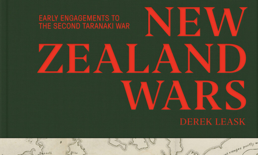 Atlas of the New Zealand Wars Vol 1