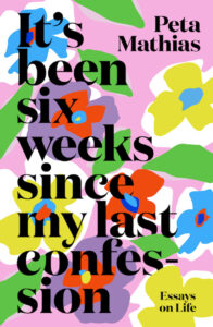 Its Been Six Weeks Since My Last Confession