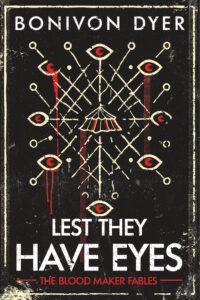 Lest They Have Eyes