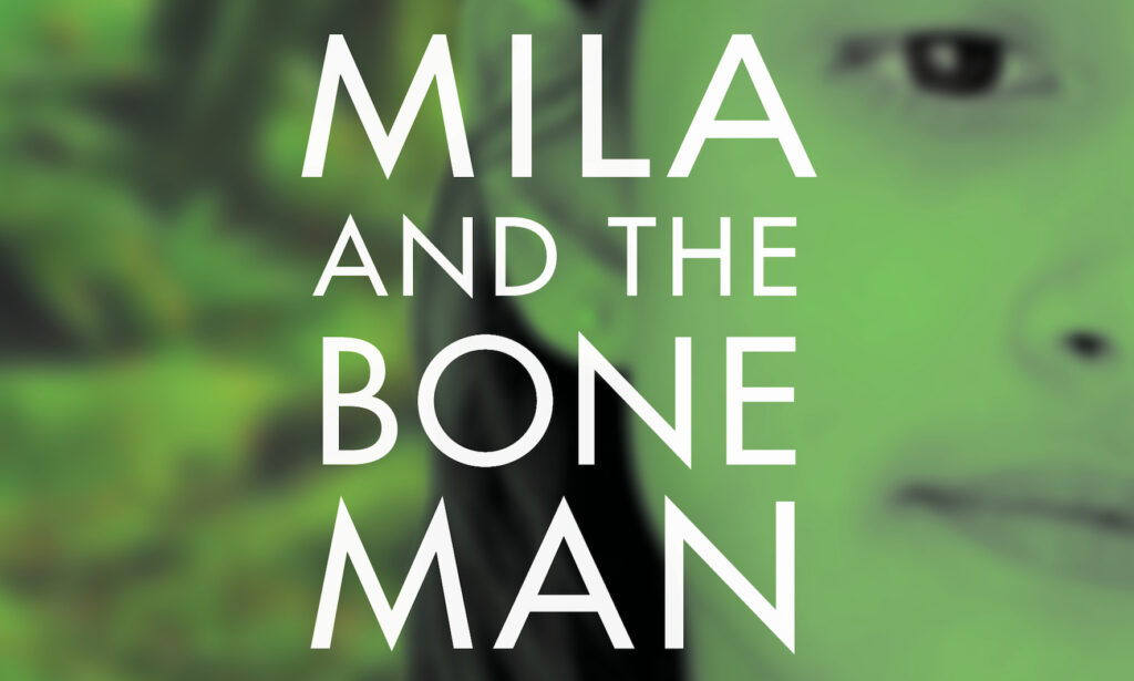 Mila and the Bone Man