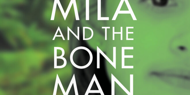 Mila and the Bone Man