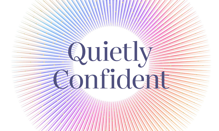 Quietly Confident