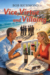 Vice Virtue and Villainy