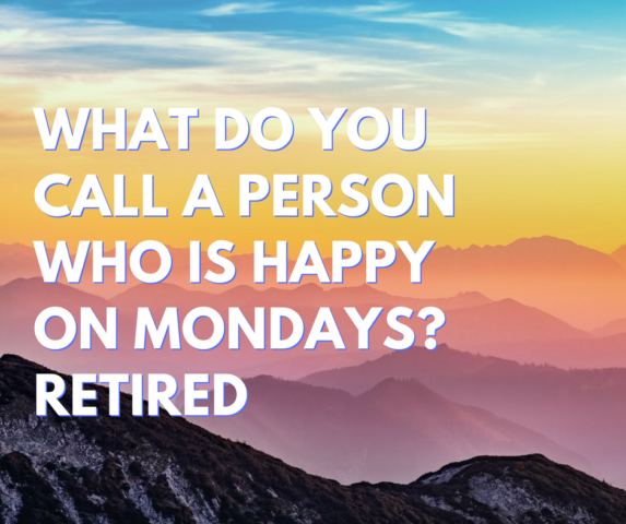 What Do You Call A Person Who S Happy On Mondays Grownups New Zealand