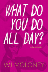 What Do You Do All Day